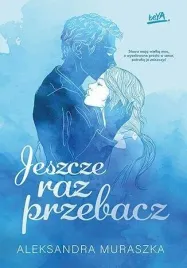 jeszcze-raz-przebacz-aleksandra-muraszka