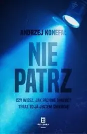 nie-patrz-andrzej-konefal