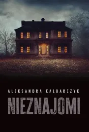 nieznajomi-aleksandra-kalbarczyk