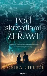 pod-skrzydlami-zurawi-monika-cieluch