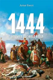 1444-krucjata-polskiego-krola-artur-foryt