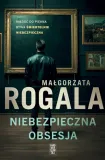 niebezpieczna-obsesja-malgorzata-rogala