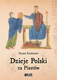 dzieje-polski-za-piastow-feliks-koneczny