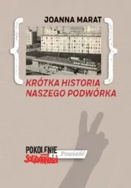 krotka-historia-naszego-podworka-joanna-marat