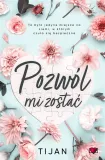 pozwol-mi-zostac
