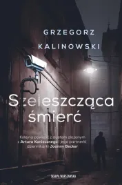 szeleszczaca-smierc-grzegorz-kalinowski