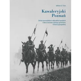 kawaleryjski-poznan-dzieje-poznanskich-oddzialow