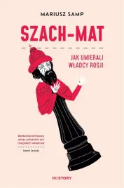 szach-mat-jak-umierali-wladcy-rosji-mariusz-samp