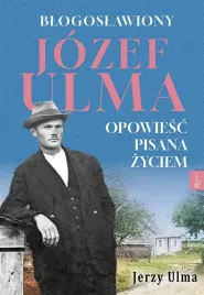 blogoslawiony-jozef-ulma-opowiesc-pisana-zyciem