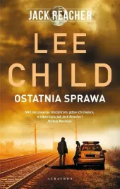 jack-reacher-ostatnia-sprawa-lee-child