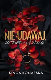 nie-udawaj-ze-chodzi-o-cos-wiecej-kinga-konarska