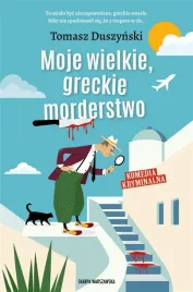 moje-wielkie-greckie-morderstwo-tomasz-duszynski