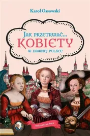 jak-przetrwac-kobiety-w-dawnej-polsce