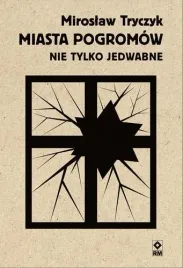 miasta-pogromow-nie-tylko-jedwabne