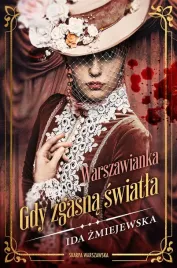 warszawianka-gdy-zgasna-swiatla-ida-zmiejewska