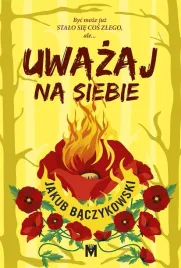 uwazaj-na-siebie-jakub-baczykowski