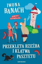 przekleta-rzezba-i-klatwa-pasztetu-iwona-banach