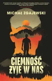 ciemnosc-zyje-w-nas-michal-zgajewski