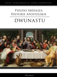 pseudo-abdiasza-historie-apostolskie-dwunastu