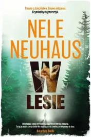w-lesie-nele-neuhaus-milosz-urban-anna-urban