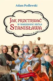 jak-przetrwac-w-warszawie-krola-stanislawa
