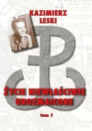 zycie-niewlasciwie-urozmaicone-t-1-kazmierz-leski