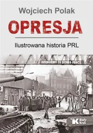 opresja-ilustrowana-historia-prl-wojciech-polak