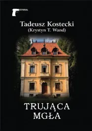 trujaca-mgla-tadeusz-kostecki-krystyn-t-wand