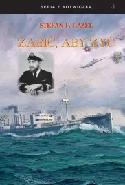 zabic-aby-zyc-stefan-f-gazel