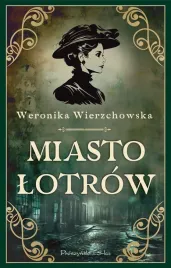 miasto-lotrow-weronika-wierzchowska