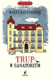 trup-w-sanatorium-w-2024-matyszczak-marta