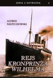 rejs-kronprinza-wilhelma-alfred-niezychowski