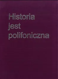 historia-jest-polifoniczna-praca-zbiorowa
