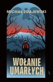 wolanie-umarlych-michal-zgajewski