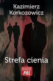strefa-cienia-kazimierz-korkozowicz