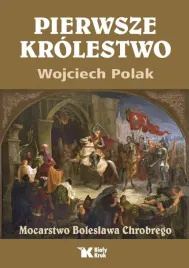 pierwsze-krolestwo-mocarstwo-boleslawa-chrobrego