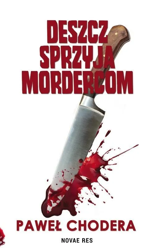 deszcz-sprzyja-mordercom-pawel-chodera