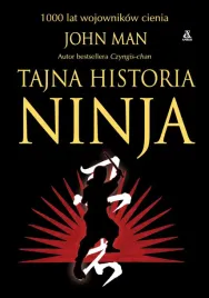 tajna-historia-ninja-1000-lat-wojownikow-cienia