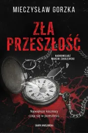 zla-przeszlosc-mieczyslaw-gorzka