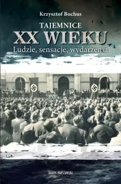 tajemnice-xx-wieku-ludzie-sensacje-wydarzenia