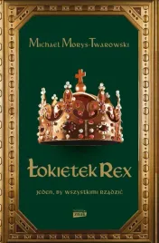 lokietek-rex-jeden-by-wszystkimi-rzadzic