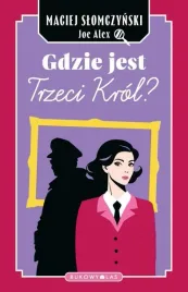 gdzie-jest-trzeci-krol-maciej-slomczynski