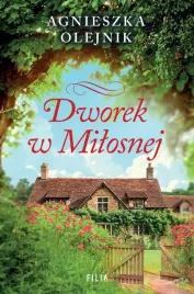 dworek-w-milosnej-agnieszka-olejnik