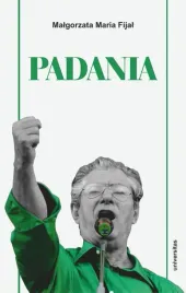 padania-od-zrodel-idei-do-proby-stworzenia-nowego