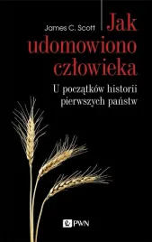 jak-udomowiono-czlowieka-james-c-scott