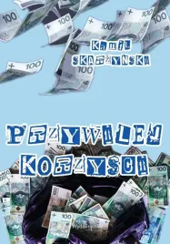 przywilej-korzysci-kamil-skarzynski