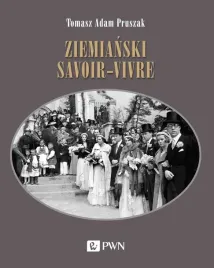 ziemianski-savoir-vivre-styl-zycia-i-etykieta