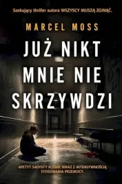 juz-nikt-mnie-nie-skrzywdzi-marcel-moss