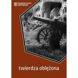 twierdza-oblezona-poznanskie-zeszyty-fortyfikacyj