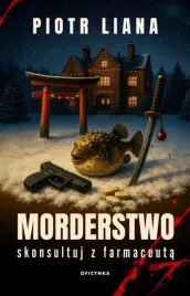 morderstwo-skonsultuj-z-farmaceuta-piotr-liana